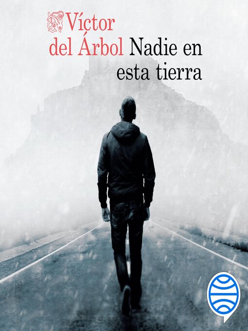 Title details for Nadie en esta tierra by Víctor del Árbol - Available